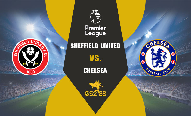 ព្យាករណ៍គូ​ Sheffield United vs Chelsea ថ្ងៃទី៧មេសា​